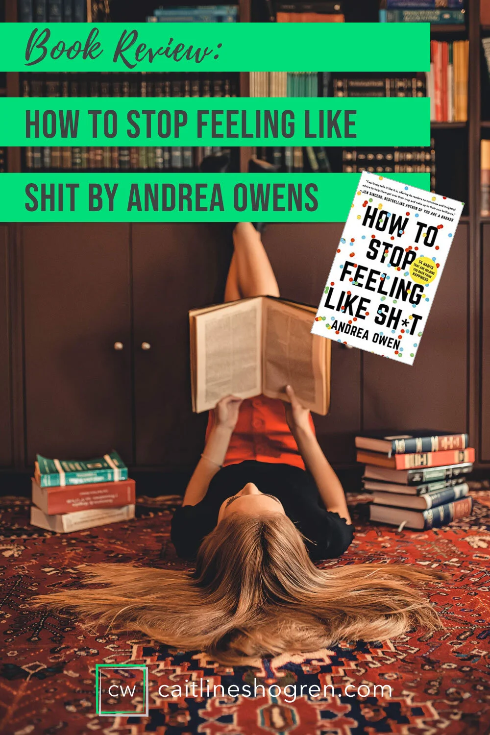 Book Review: How to Stop Feeling Like Shit by Andrea Owen — caitlin e ...
