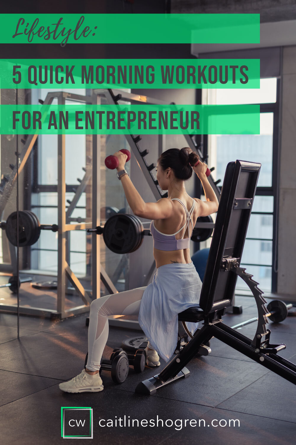 5 quick morning workouts for a healthy entrepreneur mindset — caitlin e  shogren