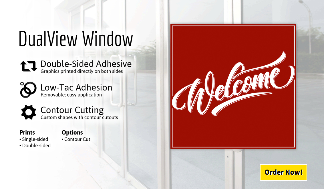We print Dual View Window Vinyl in Full Color