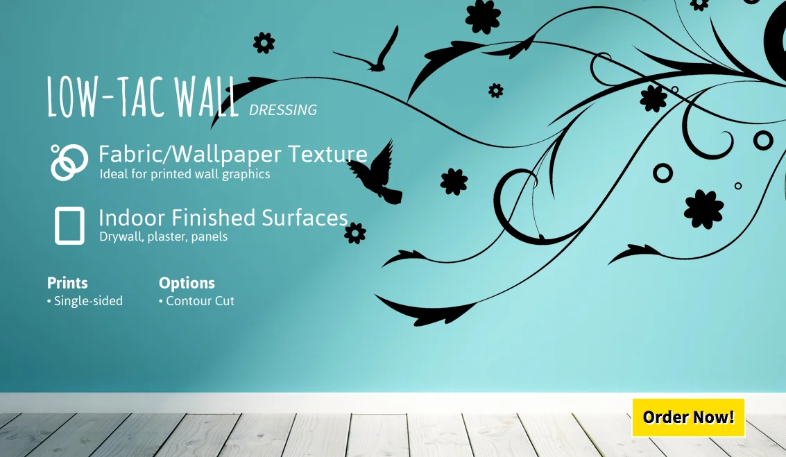 We print LowTac Wall Adhesive in Full Color