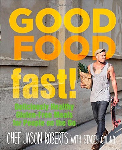 Jason Roberts Good Food Fast Gluten Free recipes