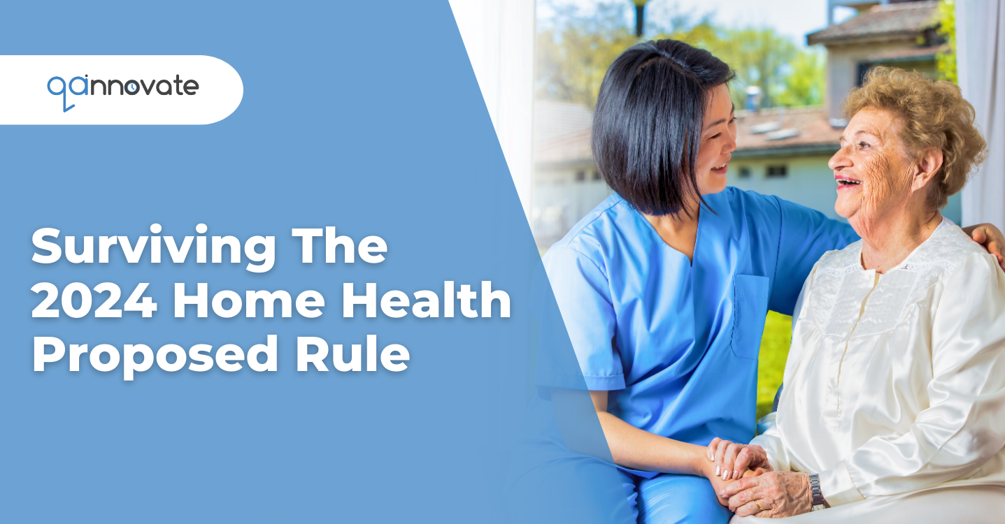Surviving The 2024 Home Health Proposed Rule — QAnnovate