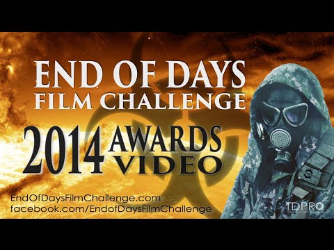 End of Days Film Challenge 2014 AWARDS VIDEO
