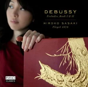 Debussy: Preludes, Book I & II Hiroko Sasaki