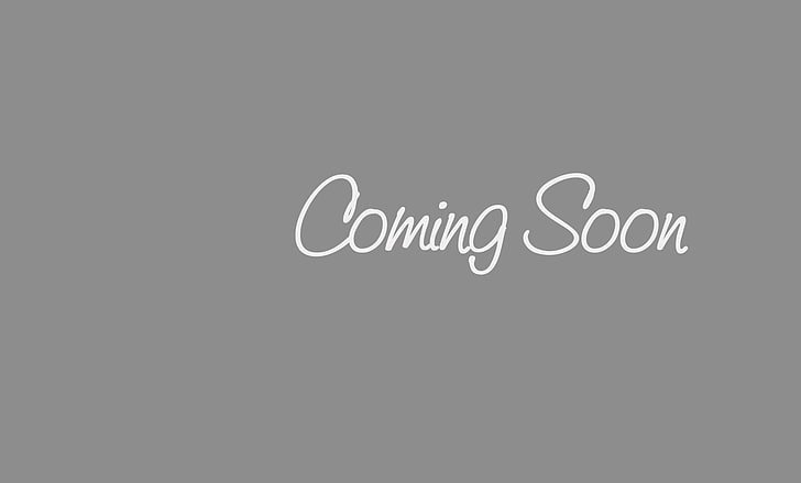 coming-coming-soon-sign-text-wallpaper-preview (1).jpg