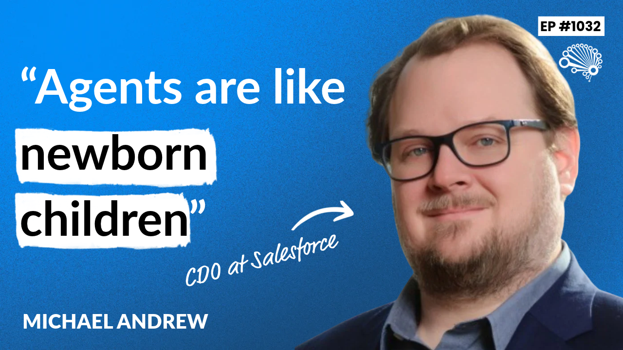 Agents Need 10x More Data Than Humans, with Salesforce’s CDO Michael Andrew