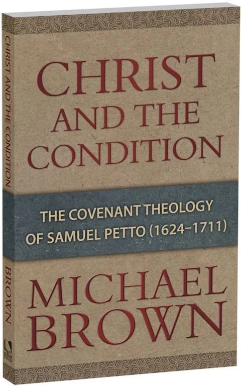 Pastor Brown's new book on the covenant theology of Samuel Petto