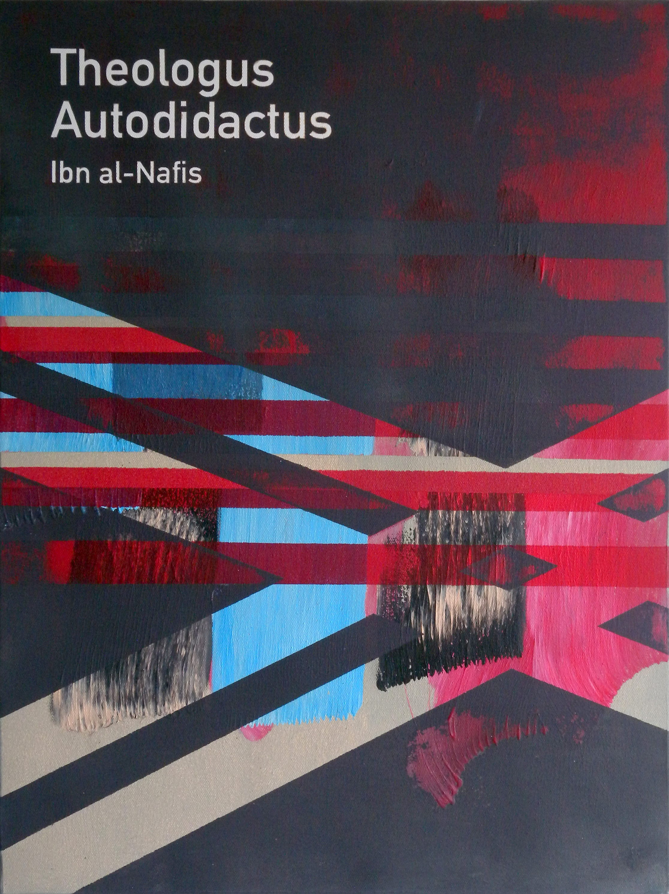   Theologus Autodidactus / Ibn al-Nafis&nbsp;  2014 Acrylic on canvas 46 x 61 x 3.5 cm 