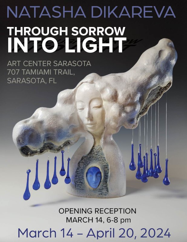   Through Sorrow into Light , an exhibit of Natasha Dikareva’s work 