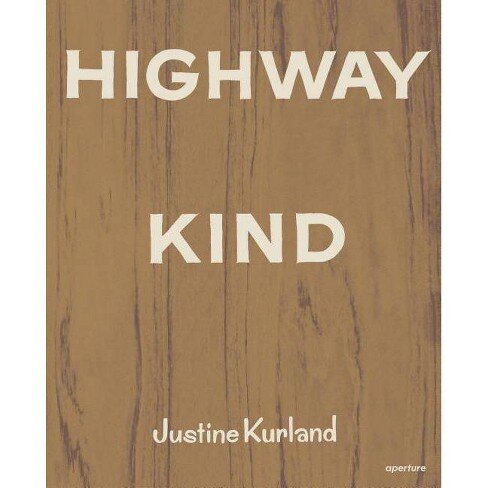 Highway Kind – Justine Kurland