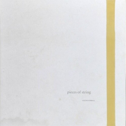 Pieces of String – Justin Kimball