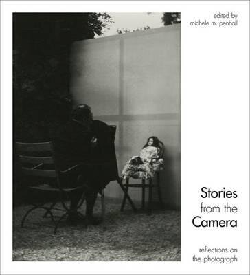 Stories from the Camera – edited by Michelle Penhall