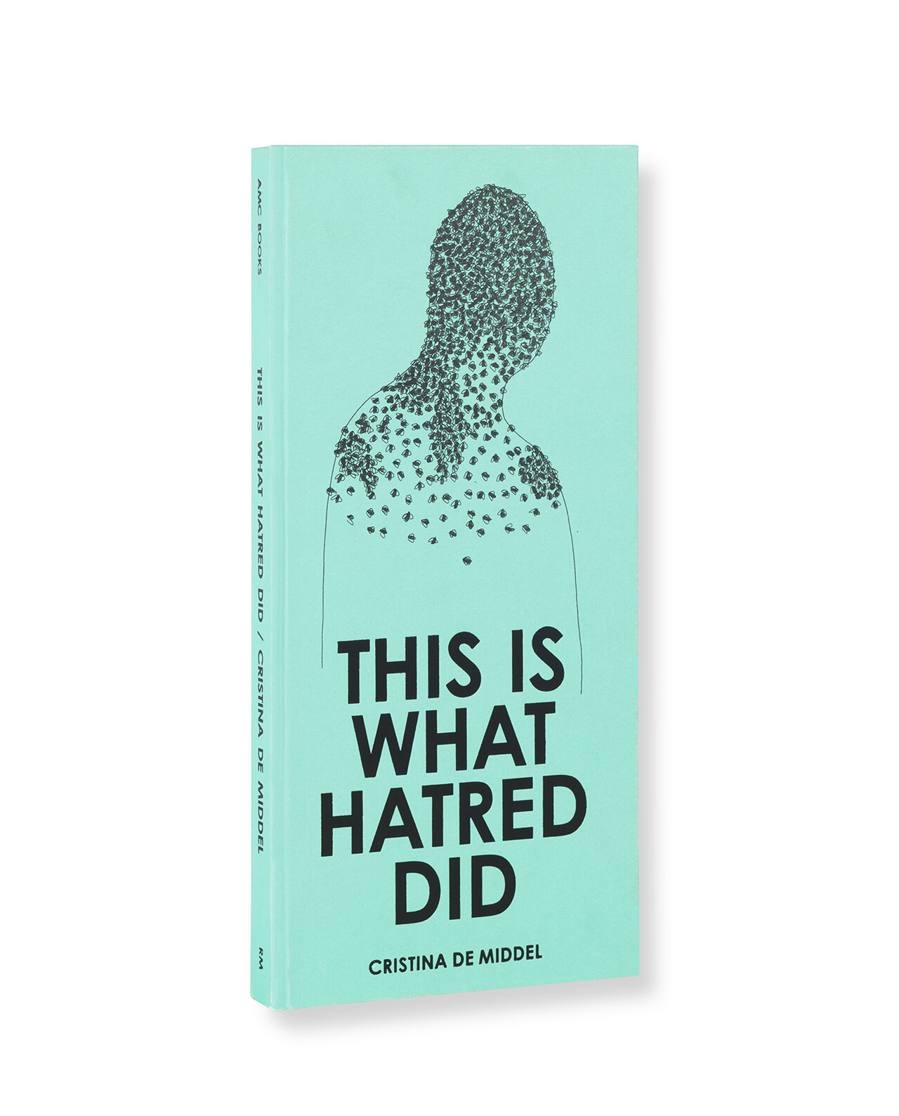 This Is What Hatred Did – Cristina de Middel