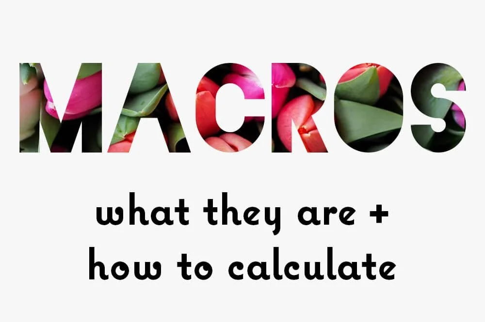 what-are-macros-how-to-calculate-macros-1.jpg