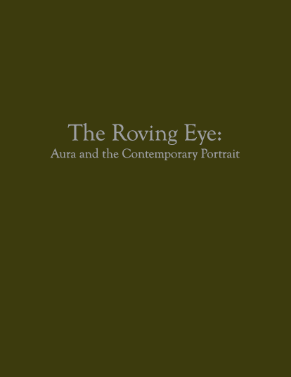 The Roving Eye: Artists and the Contemporary Portrait