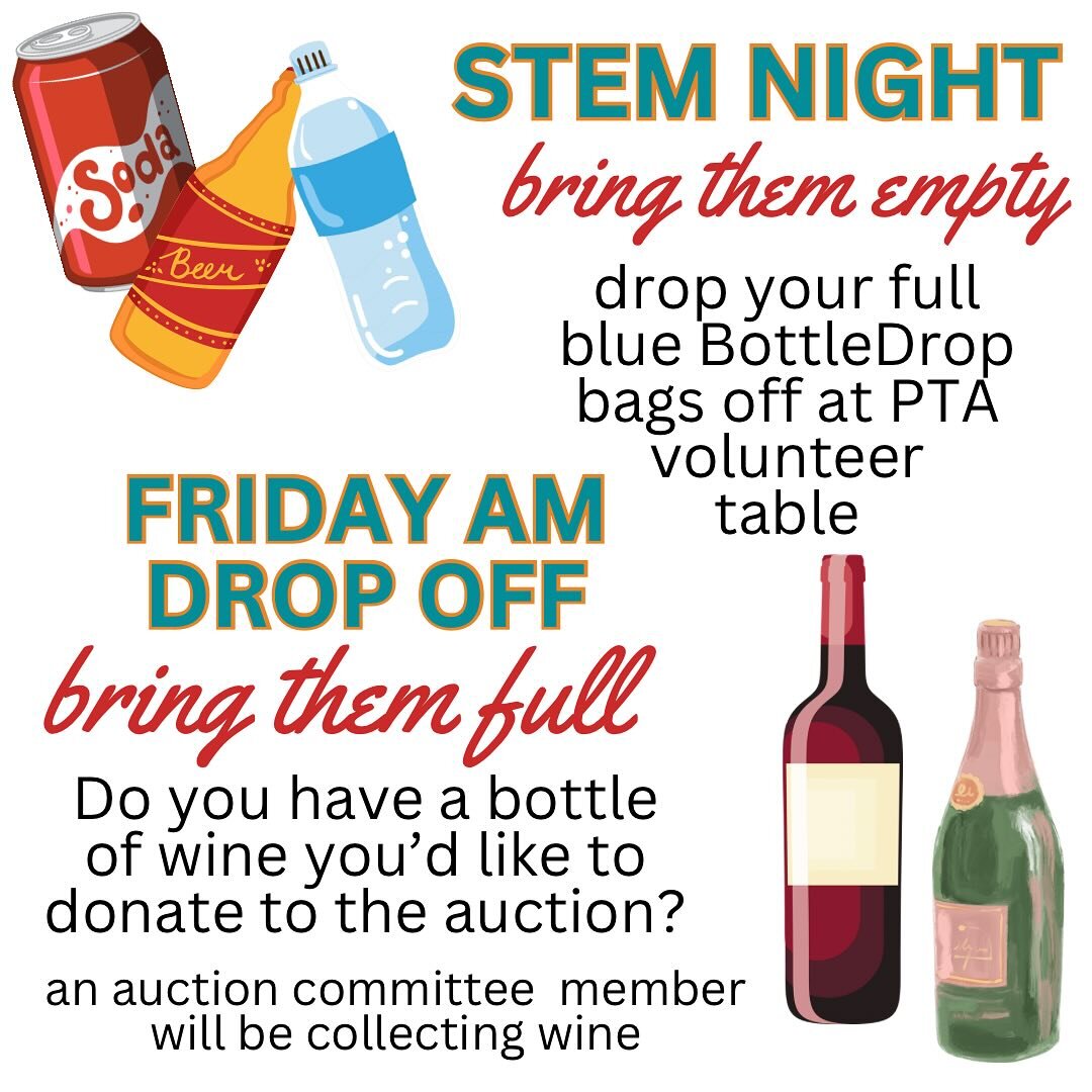 Do you have full blue Bottle Drop bags you&rsquo;ve been meaning to return?  Bring them to STEM night tomorrow  and the PTA will gladly take them off your hands and return them for you 

Do you have a ($25+) bottle of wine you&rsquo;d like to donate 