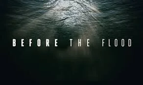 Before The Flood - Full Documentary