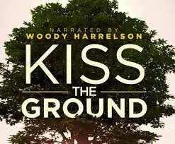 Kiss the Ground Official 2020 Movie