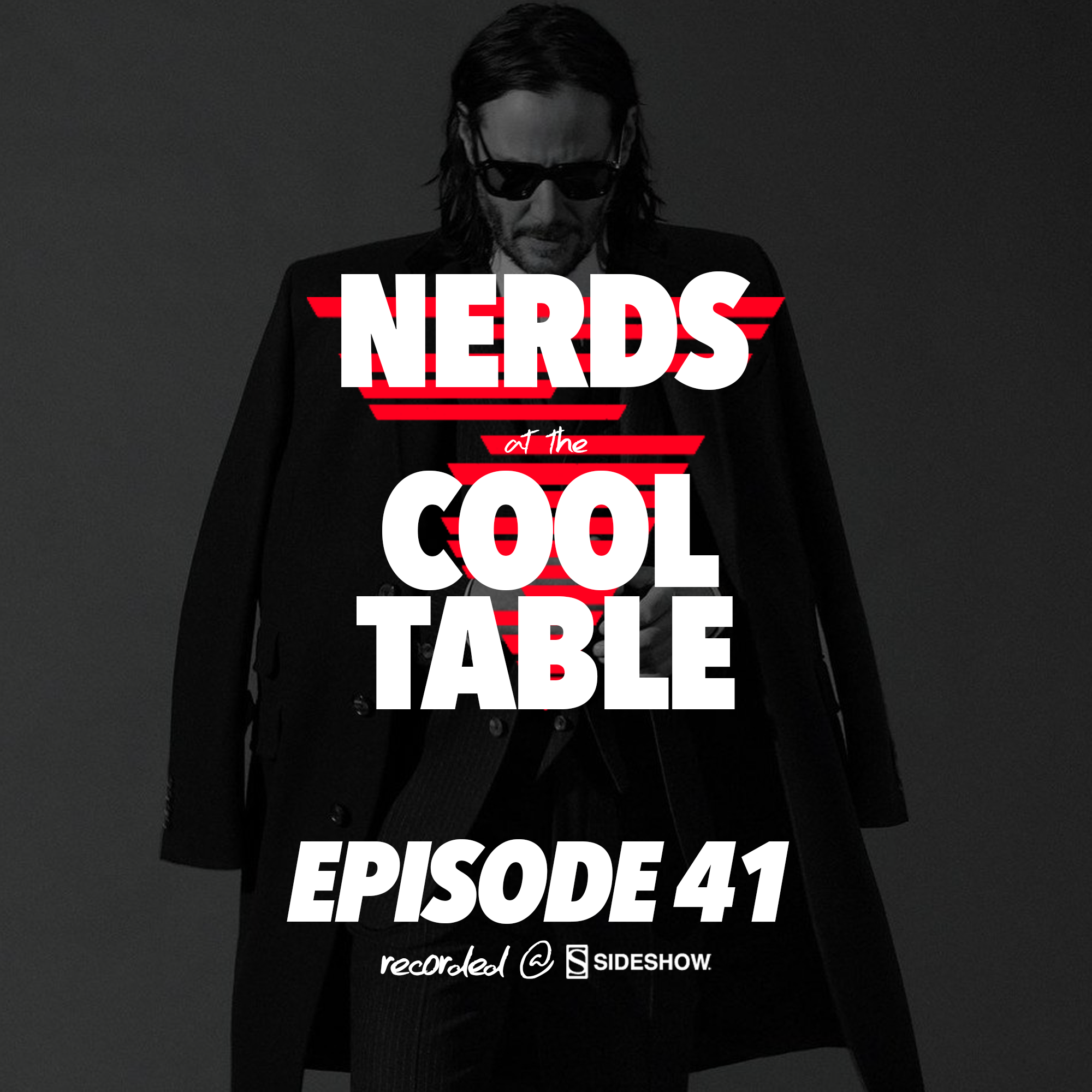 Nerds at the Cool Table - Episode 41: Whoa! (and our Top 5 Keanu Reeves Films)