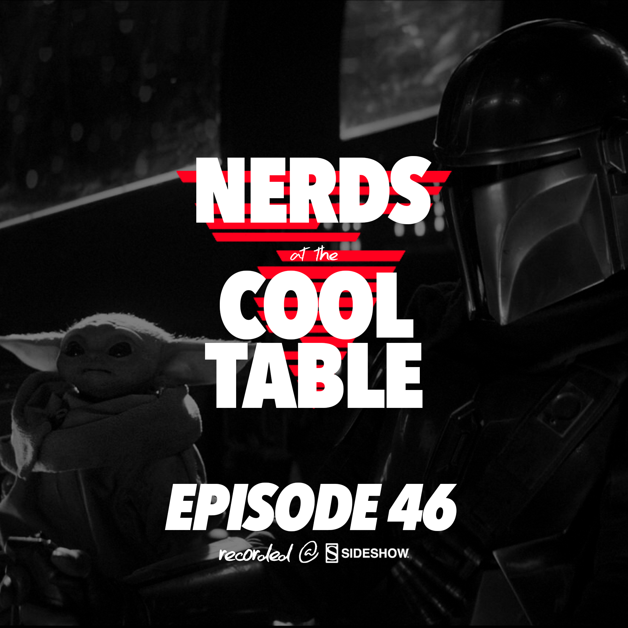 Episode 46: This is The Way...To Exegol (Recorded at Sideshow Collectibles Studios)