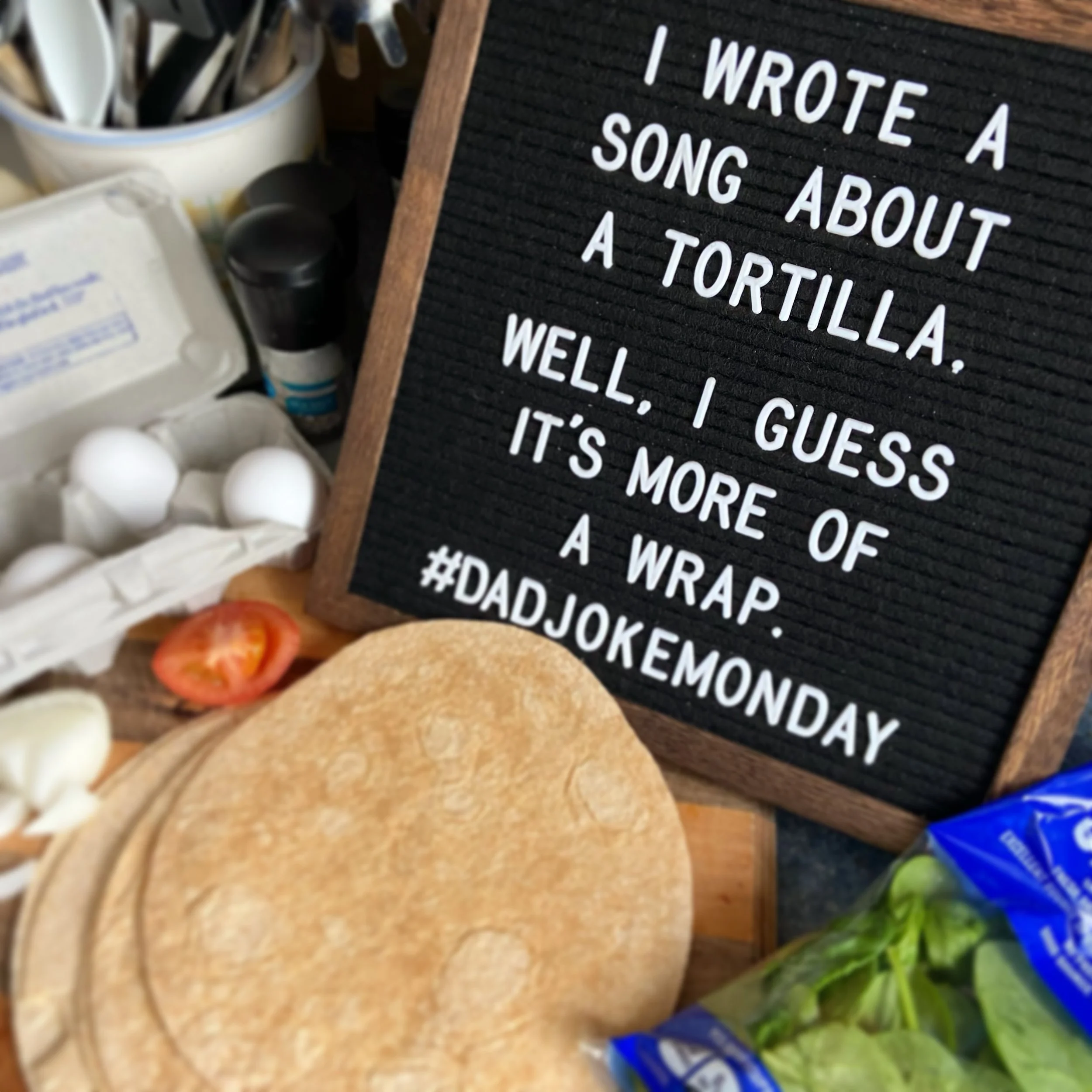 Tortilla DadJoke.JPG