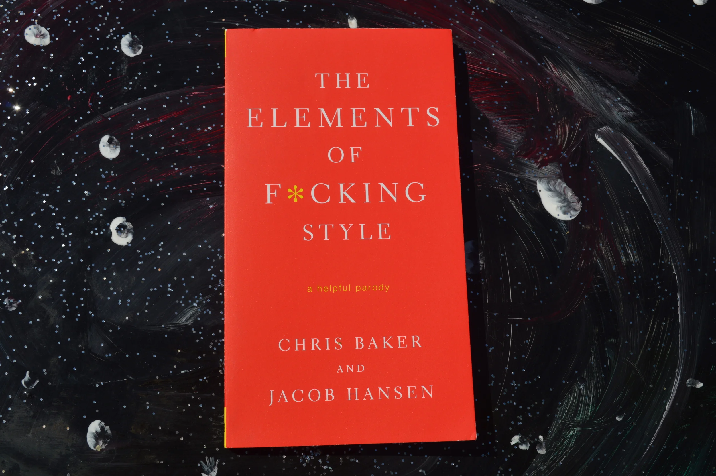 What I'm Reading: The Elements of F*cking Style, by Baker and Hansen