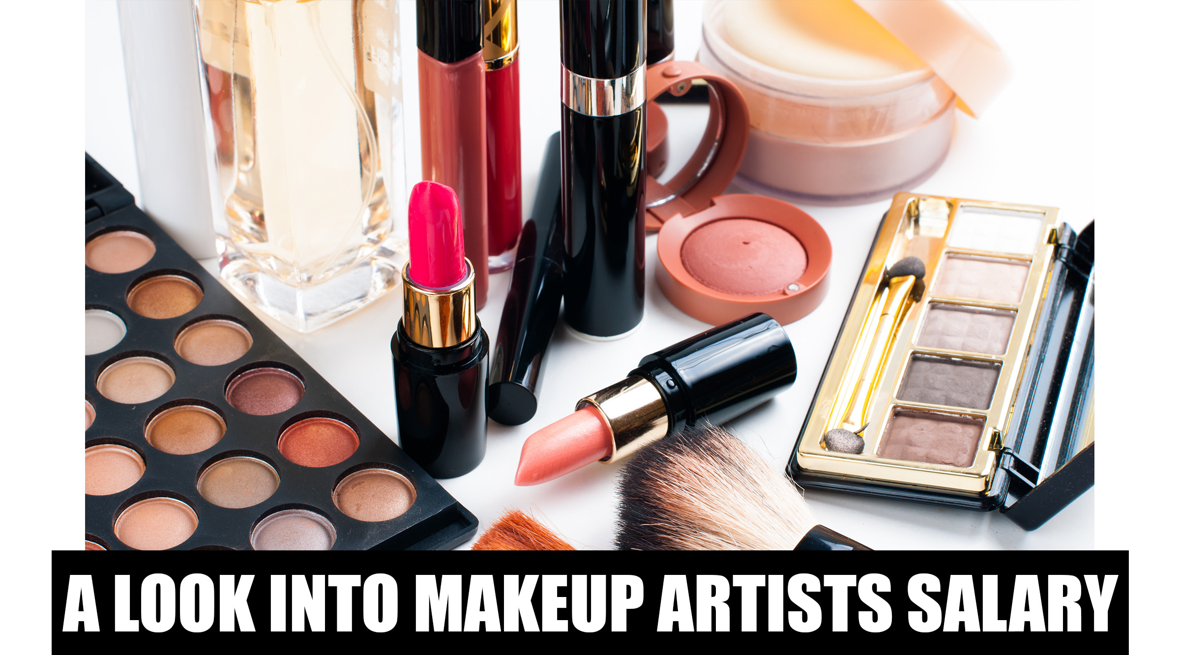 How Much the Average Makeup Artist Makes.jpg