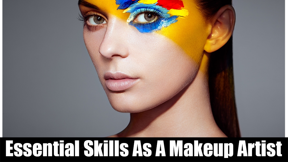 Essential Skills As A Makeup Artist - The Makeup Essential Skills As A Makeup Artist - The Makeup