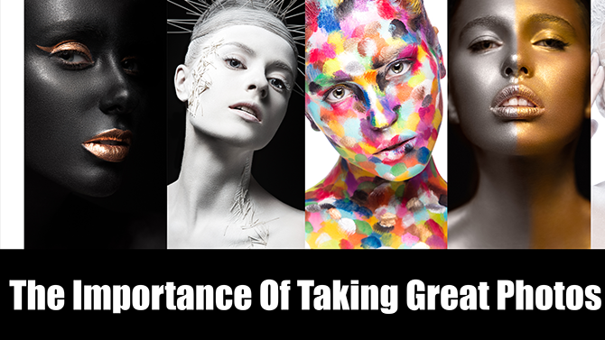 importance of taking great photos.jpg