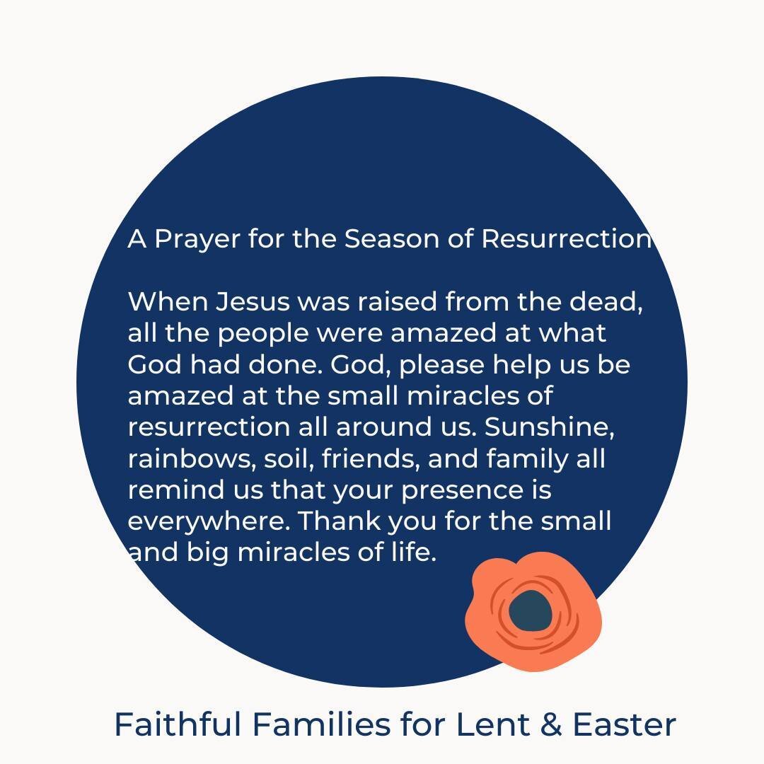 A prayer to share with the whole family during the season of resurrection.