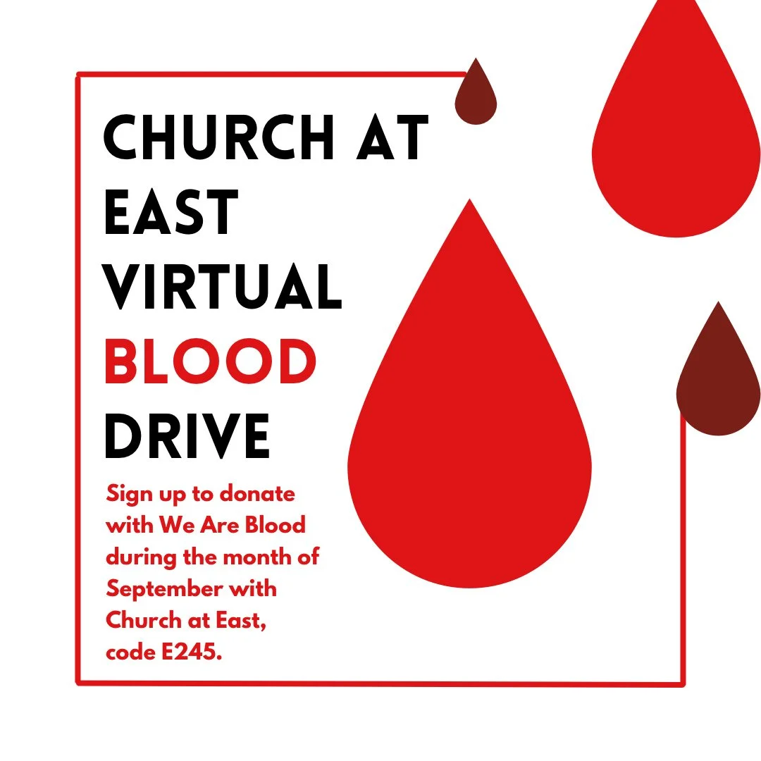 Have you made your appointment yet? All September we are participating in a blood drive. Donate at any We Are Blood location and make sure to say you are donating with Church at East, group code E245. Let&rsquo;s support our Austin community together