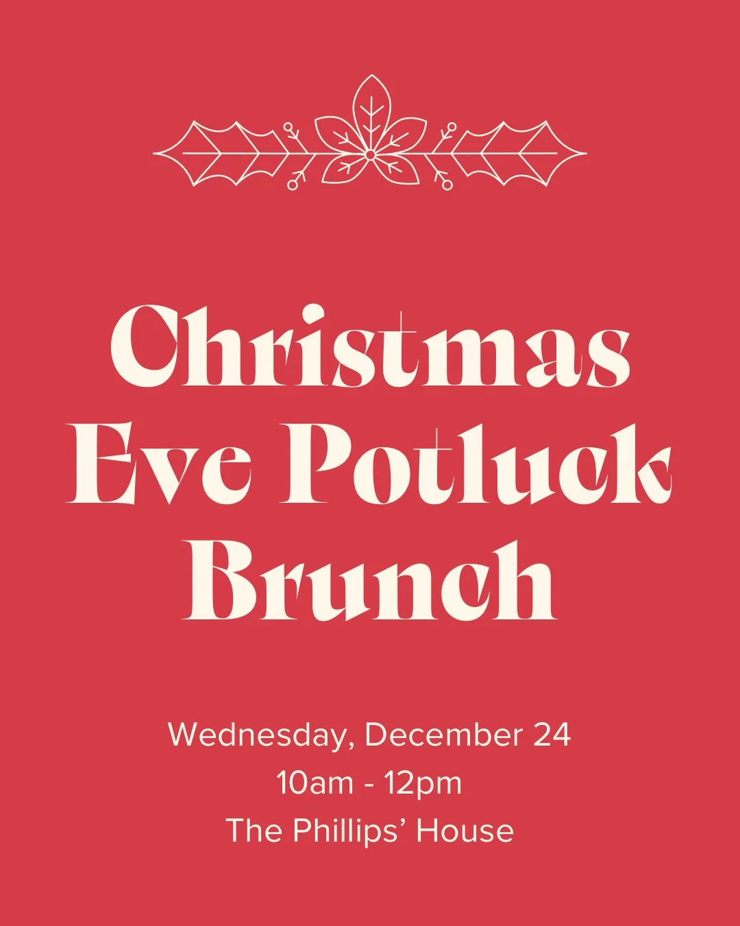 ✨ Christmas Eve Potluck Brunch at the Phillips&rsquo; House ✨

If you&rsquo;re looking for a place to land on Christmas Eve, you&rsquo;re invited for a potluck brunch at the Phillips&rsquo;! Whether you stop by for a bit or stay awhile, all are welco