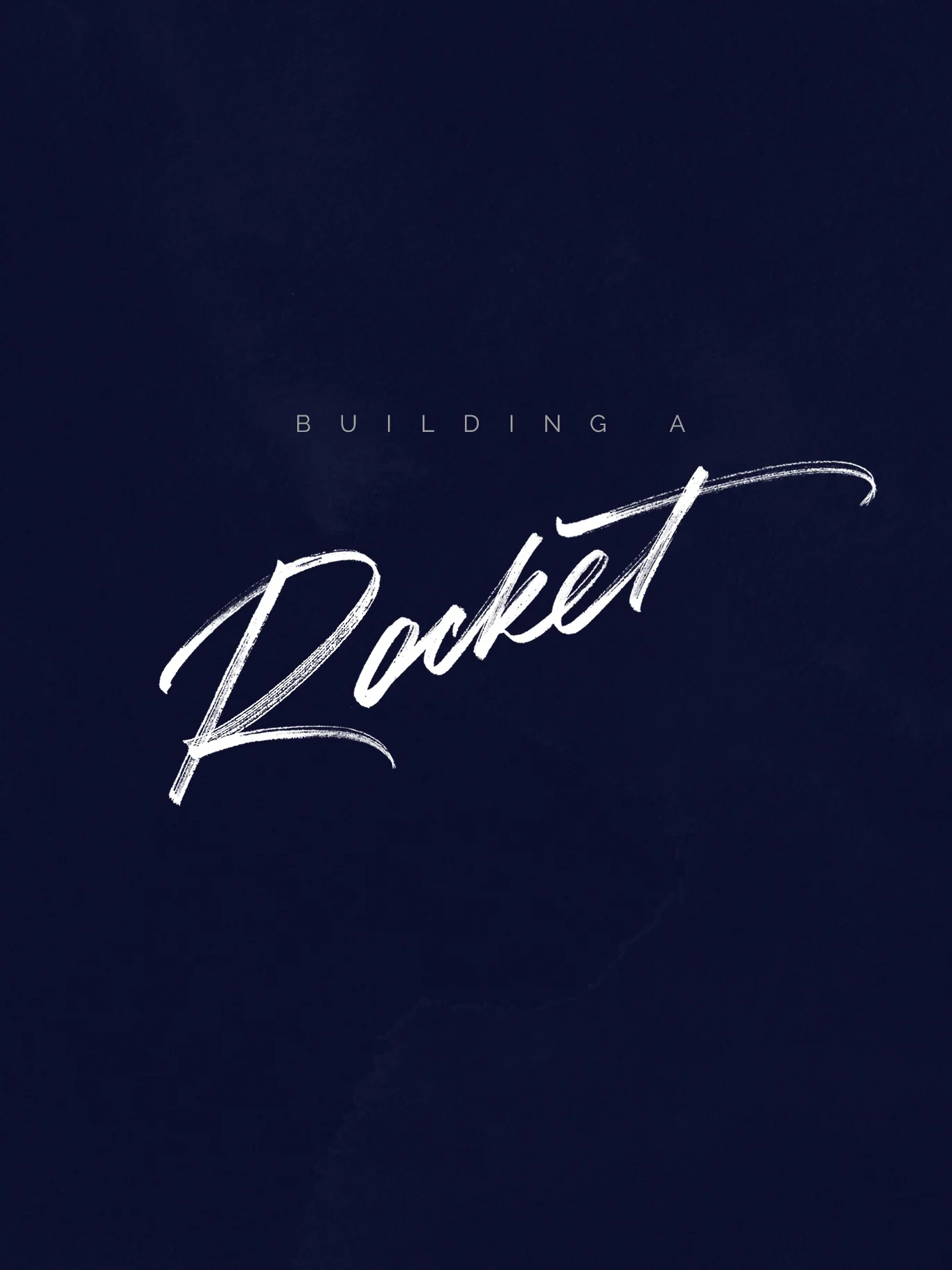 Building A Rocket | Lettering by Type and Graphics Lab | typeandgraphicslab.com