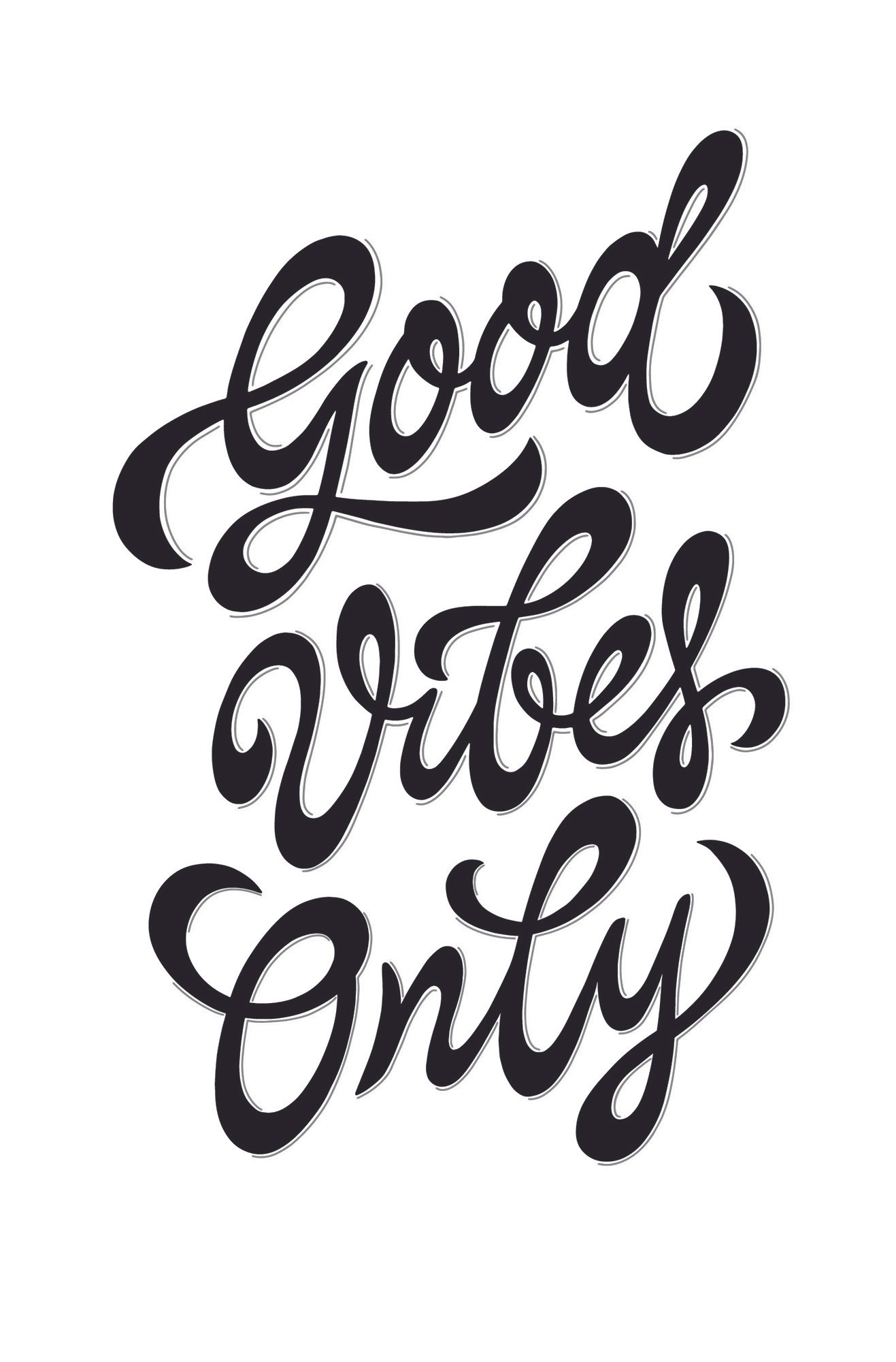 Good Vibes Only - Custom Lettering Design by Svetlana Postikova - Type and Graphics Studio
