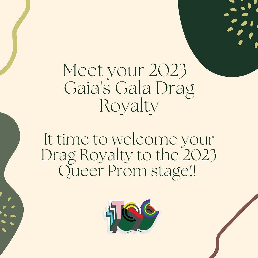 Put your hands together for your 2023 Gaia&rsquo;s Gala Drag Royalty line up! 

This years line up features amazing local drag performers Will to Power, Lexy Moore and Lily Q Padz as well as your wonderful host for the evening Sahira Q!

Make sure to