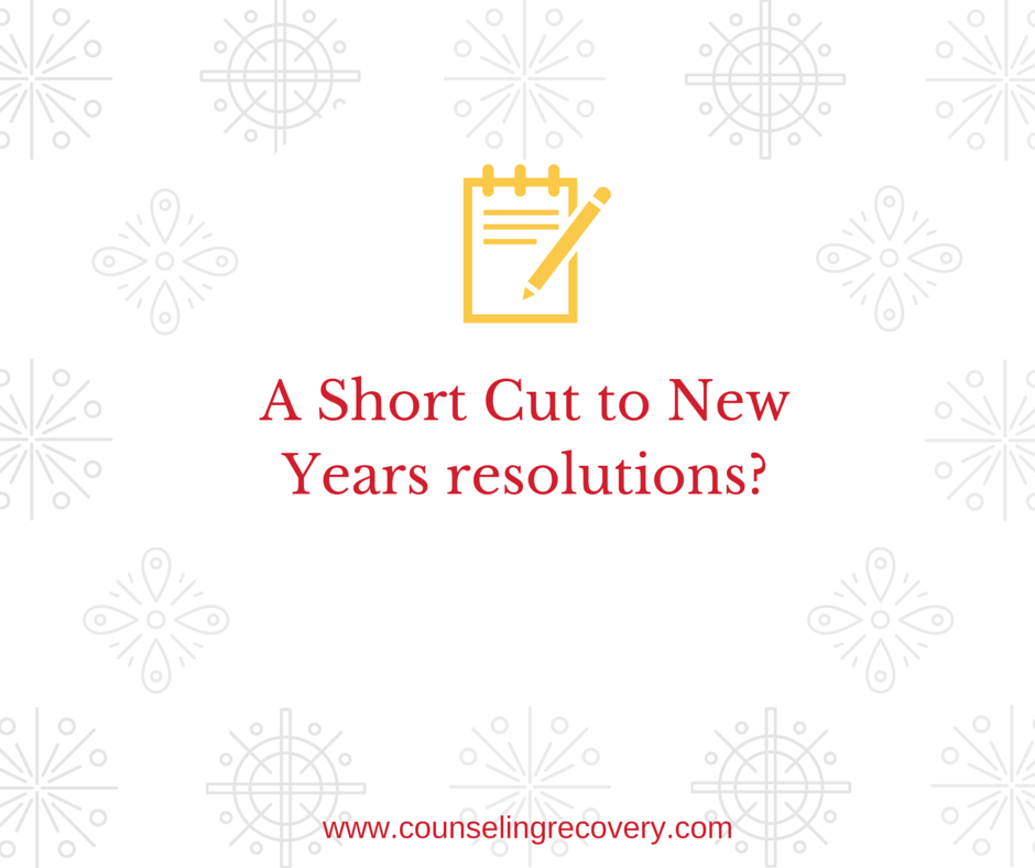 A Short Cut to New Years Resolutions!