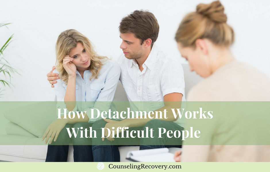 How Detachment Works With Difficult People