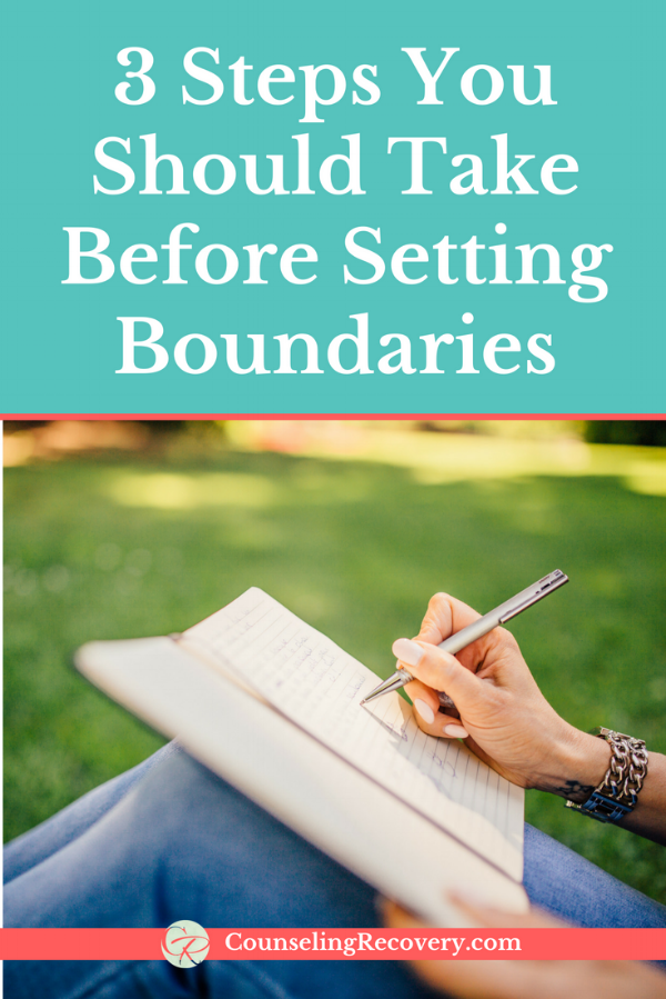 Steps You Should Take Before Setting Boundaries In Relationships Counseling Recovery
