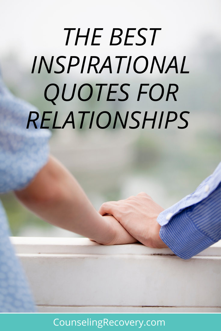 Best Inspirational Quotes For Relationships — Counseling Recovery ...