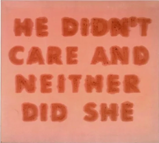 ‘He Didn’t Care And Neither Did She’, 1974, Edward Ruscha