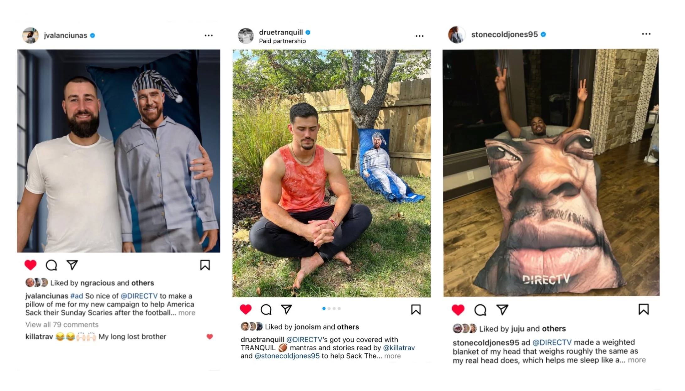  Trav’s lookalike, NBA player Jonas Valančiūnas, and his aptly named teammate, Drue Tranquill, posted about our life-sized Travis body pillow.   Chris Jones posted about our weighted blanket of his head that weighs roughly the same as his real head. 