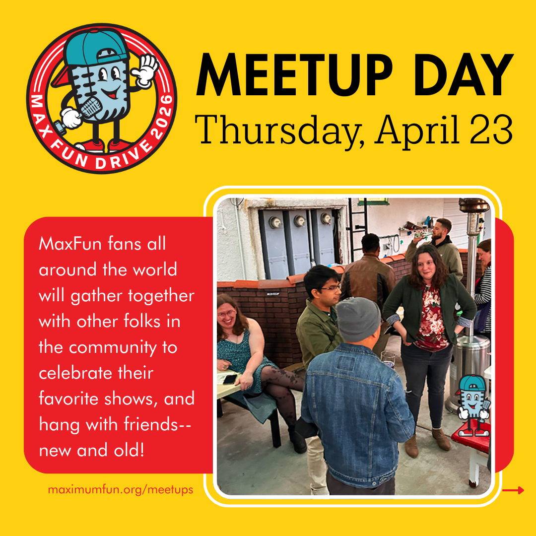 Max Fun Meetup Day at the Time! 