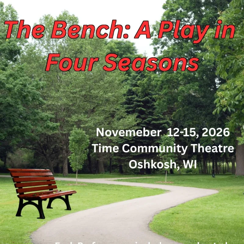 The Bench: A Play in Four Seasons at the Time! 