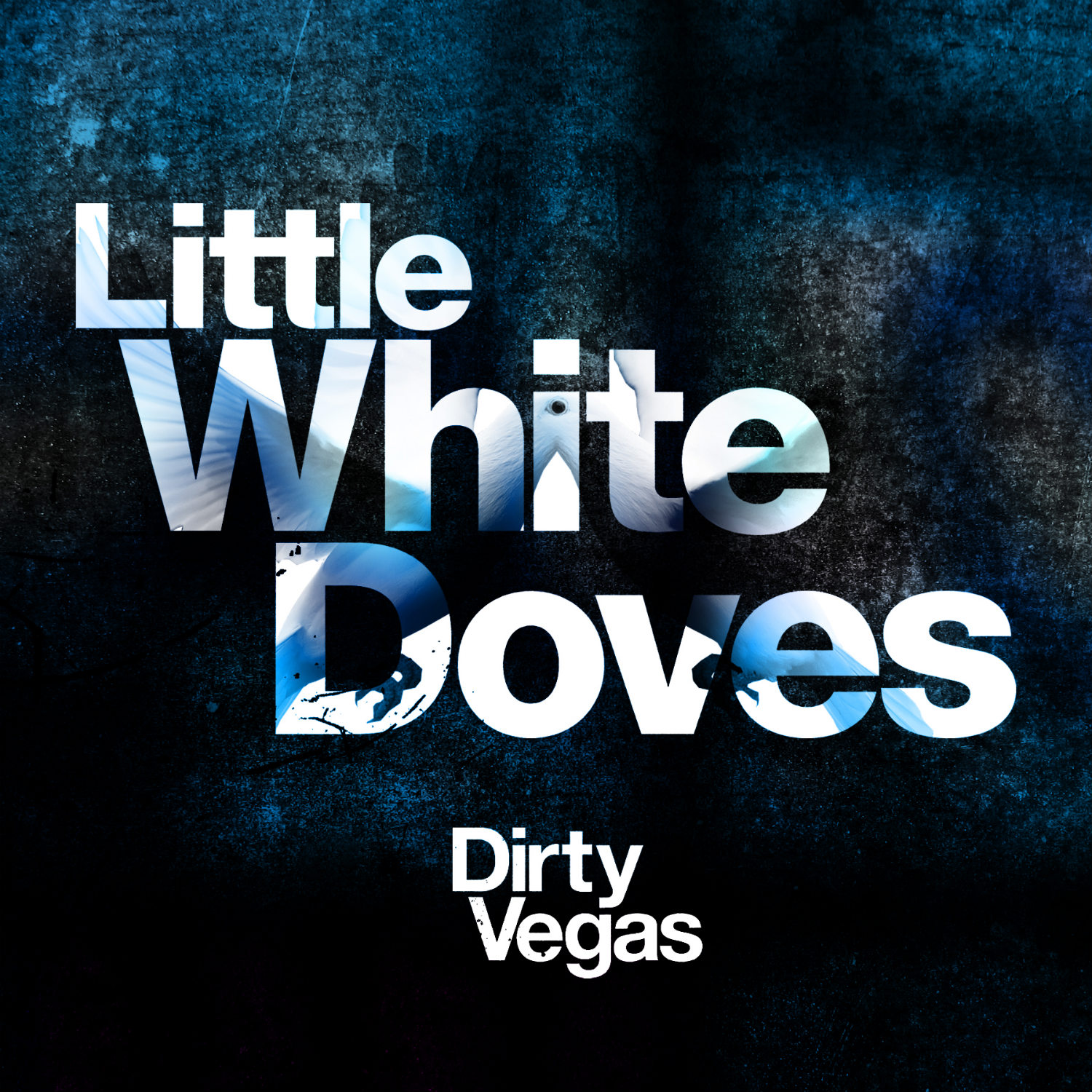 Dirty Vegas - Little White Doves