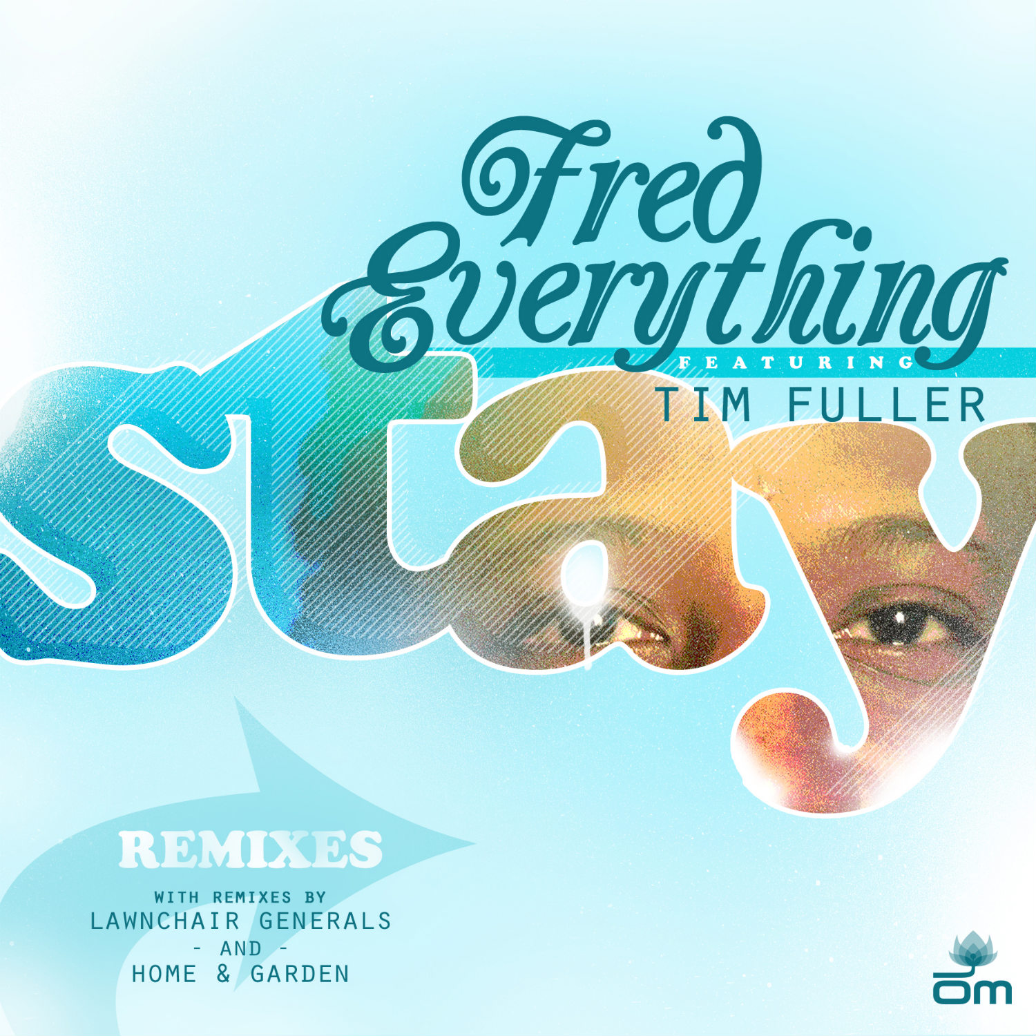 Fred Everything - Stay (feat. Tim Fuller)