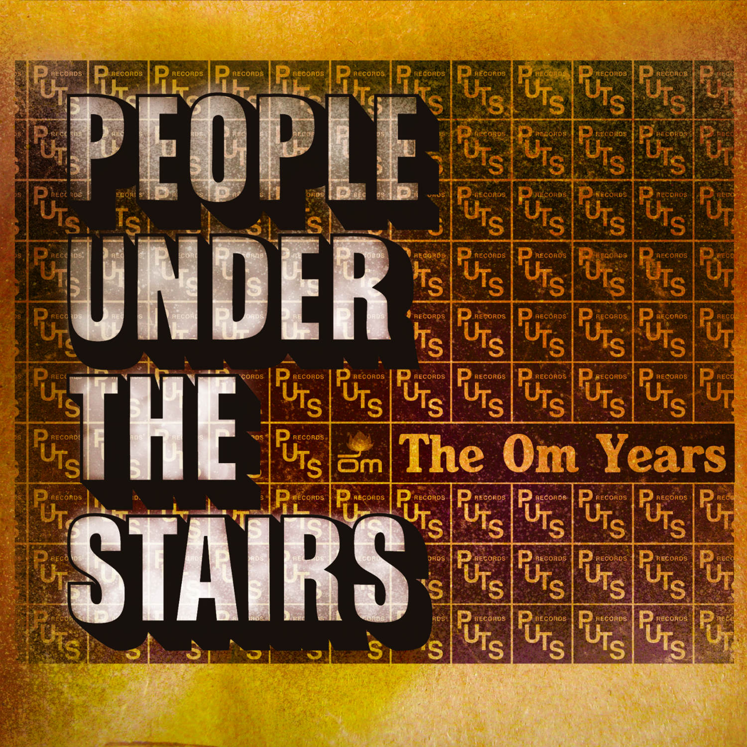 People Under The Stairs - The Om Years