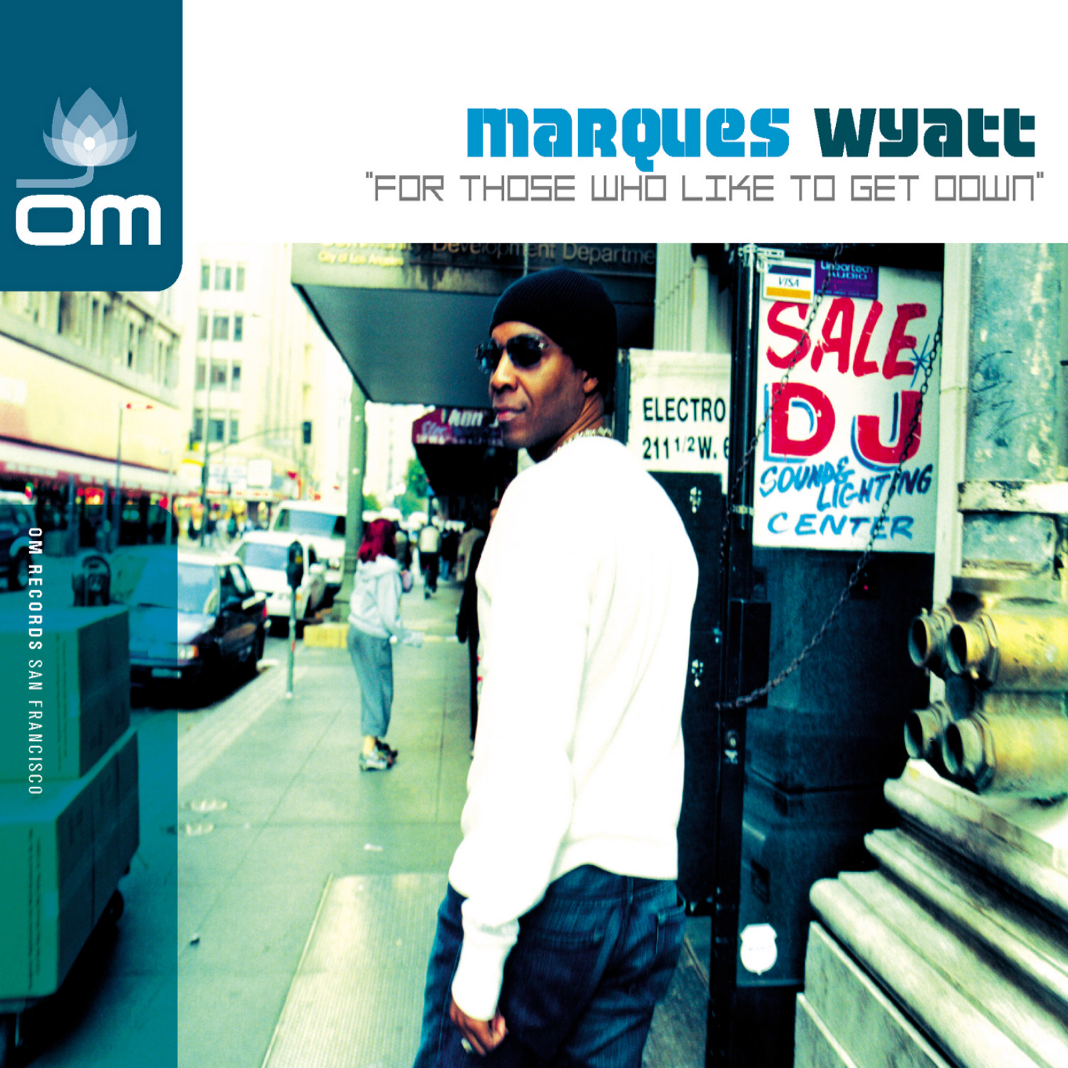 Marques Wyatt - For Those Who Like To Get Down