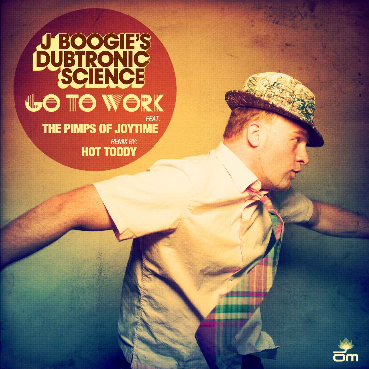 J Boogie's Dubtronic Science - Go To Work (feat. The Pimps of Joytime)