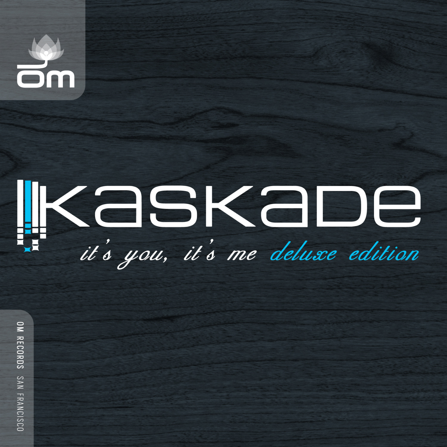 Kaskade - It's You, It's Me (Deluxe Edition)