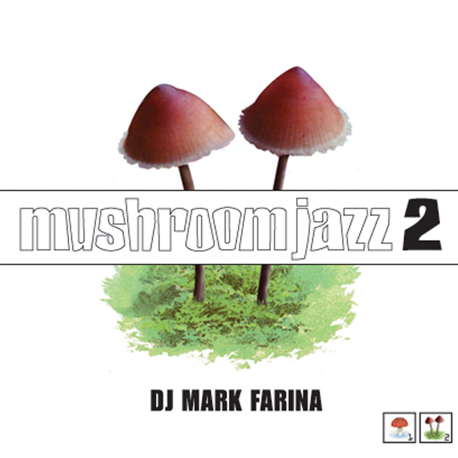 Various Artists - Mushroom Jazz 2 (Mixed by Mark Farina)